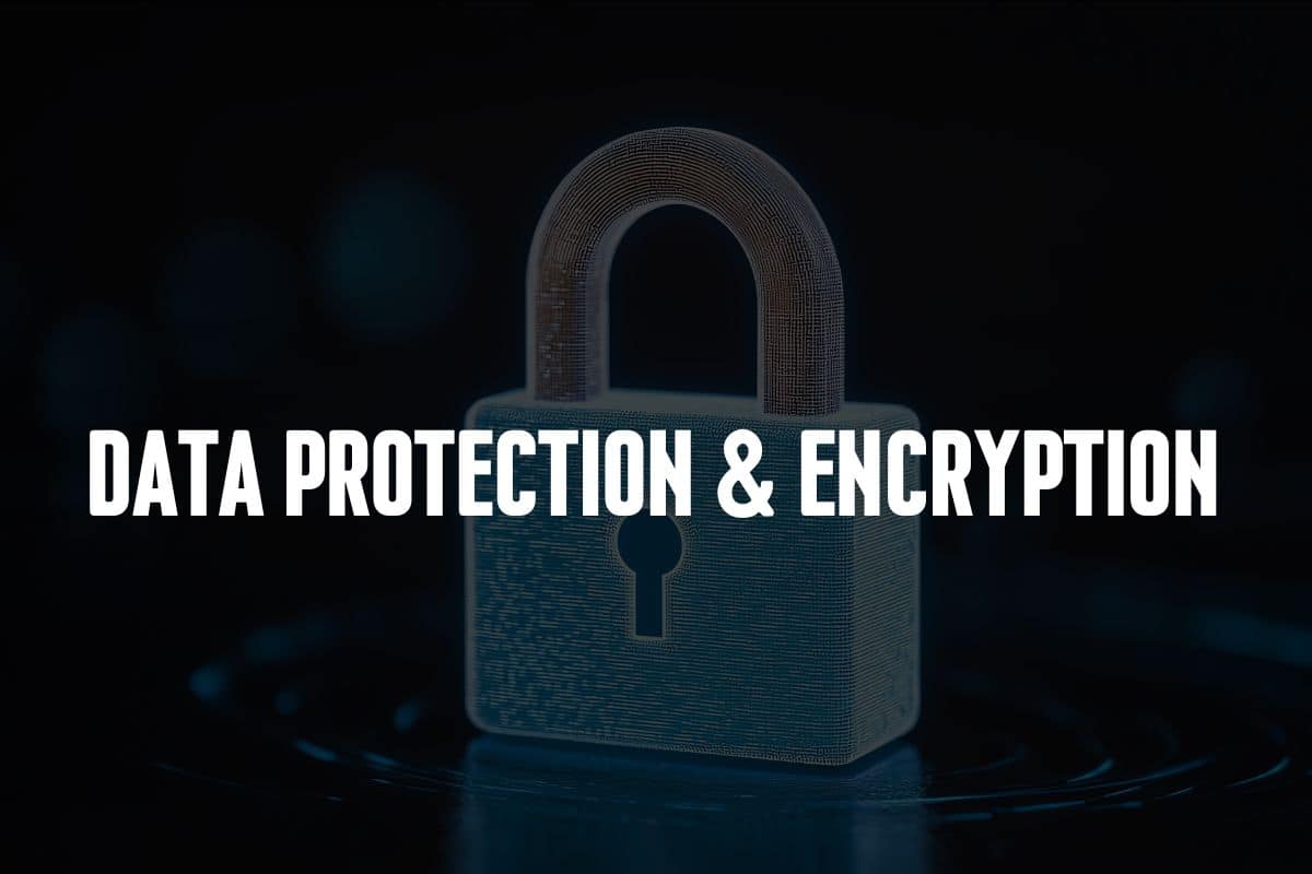 Data Protection & Encryption