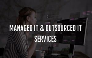 Managed IT & Outsourced IT Services