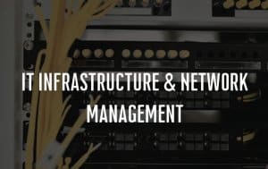 IT Infrastructure & Network Management Full IT infrastructure management Network management for LAN, WAN and Wi‑Fi Server management and performance optimisation Continuous system monitoring to prevent issues