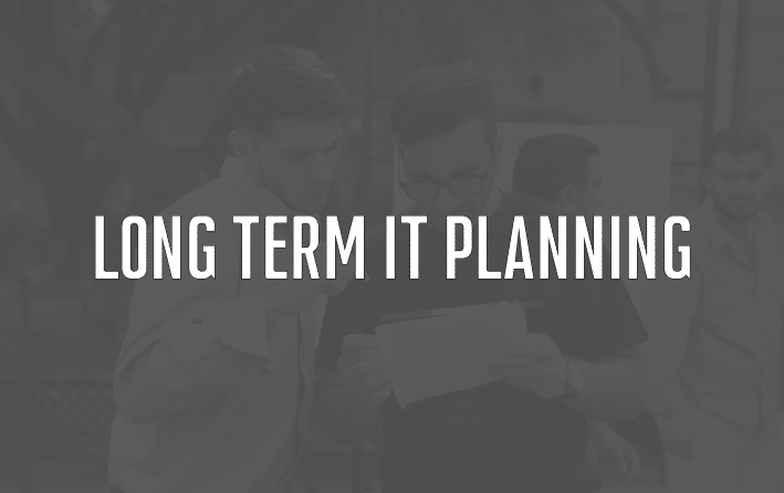 long term planning for it
